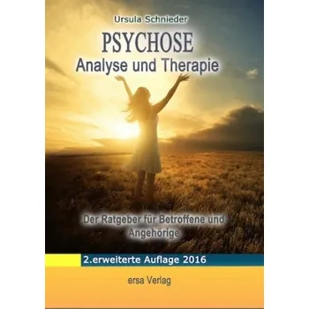 Psychose - Analyse und Therapie - Schnieder, Ursula