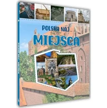 Cestování Polska naj... Miejsca - Płóciennik Monika