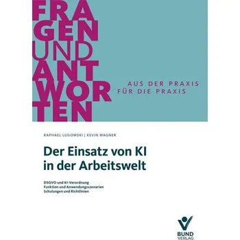 Der Einsatz von KI in der Arbeitswelt - Lugowski, Raphael