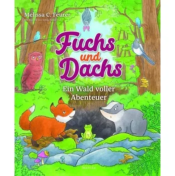První čtění Fuchs und Dachs - Ein Wald voller Abenteuer - Feurer, Melissa C.