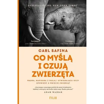 Literární biografie Co myślą i czują zwierzęta - Carl Safina