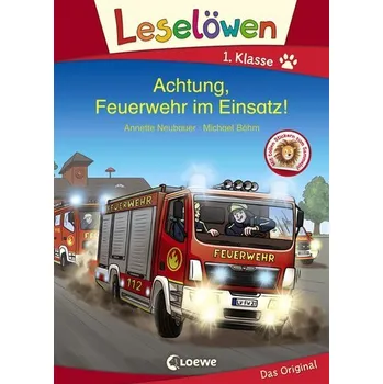 První čtění Leselöwen 1. Klasse - Achtung, Feuerwehr im Einsatz! - Annette Neubauer [DE] (2021, Firma, Loewe Verlag GmbH)