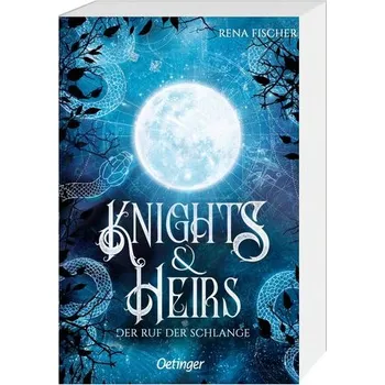 Knights & Heirs 1. Der Ruf der Schlange - Fischer, Rena
