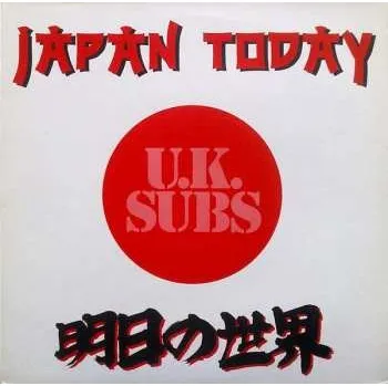 Hudba LP UK Subs: Japan Today 2025