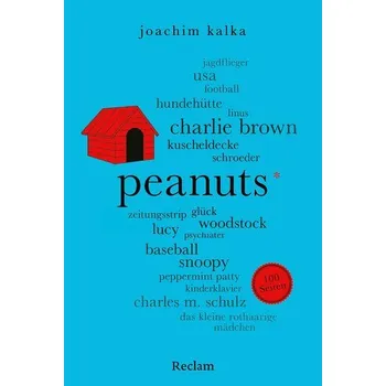 Peanuts. 100 Seiten - Kalka, Joachim [DE] (2025, Brožovaná, Reclam Philipp Jun.)