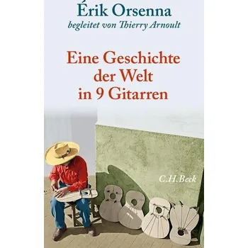 Kniha Geschichte der Welt in 9 Gitarren - Erik Orsenna