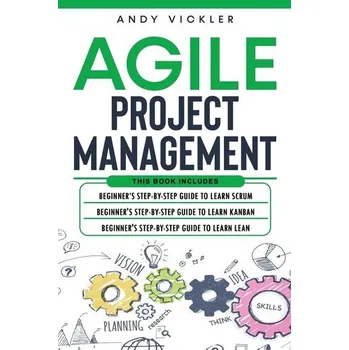 Agile Project Management - Vickler, Andy