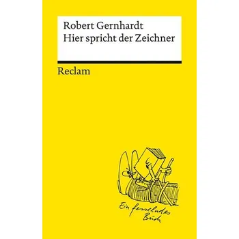 Komiks pro dospělé Hier spricht der Zeichner - Gernhardt, Robert [DE] (2025, Brožovaná, Reclam Philipp Jun.)