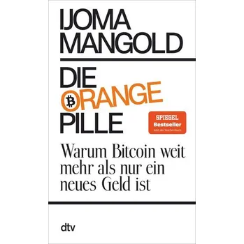 Die orange Pille - Mangold, Ijoma [DE] (2024, Brožovaná, dtv Verlagsgesellschaft)