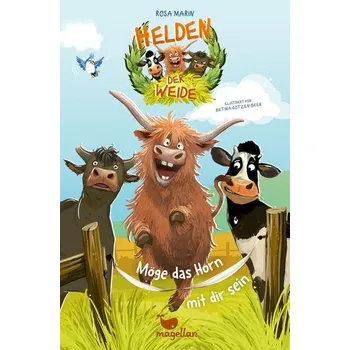 Helden der Weide - Möge das Horn mit dir sein - Castro Francisca, Marin Fernando, Morales Reyes, Rosa Soledad