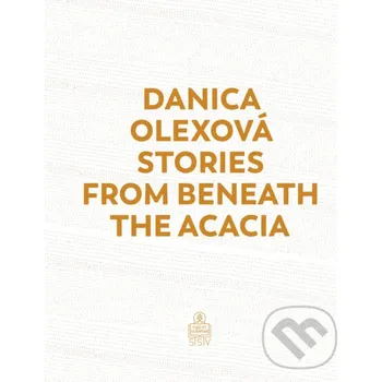 Kniha Stories From Beneath The Acacia - Danica Olexová Spolok svätého Vojtecha