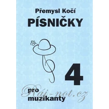PÍSNIČKY pro malé muzikanty 4 - 11 dětských písniček pro zpěv, klavír a další volitelné nástroje