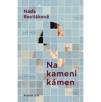 Na kameni kámen - Naďa Reviláková…