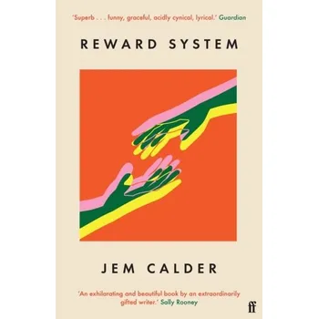 Umění Reward System - Calder, Jem [EN] (2023, Brožovaná, Faber & Faber)