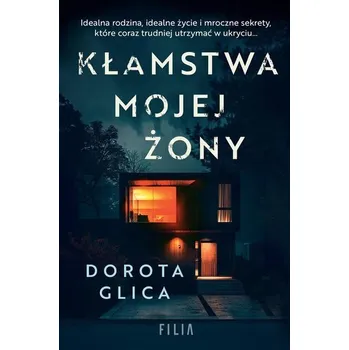 Kłamstwa mojej żony - Glica Dorota [PL] (2024, Brožovaná, Filia)