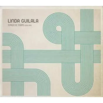 Zahraniční hudba CD Linda Guilala: Espacio De Tiempo (2008-2019) 2020 2009 2019