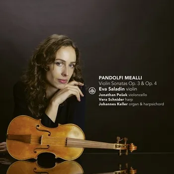 Zahraniční hudba Pandolfi Mealli: Violin Sonatas Op. 3 & 4 CD Pandolfi Mealli: Violin Sonatas Op. 3 & 4 Eva Saladin