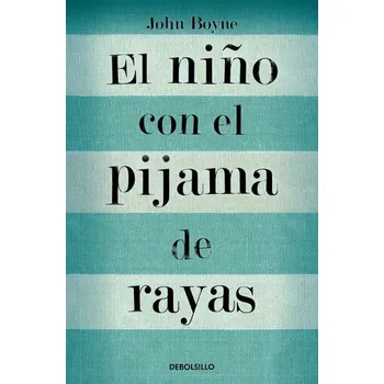 El nino con el pijama de rayas - John Boyne