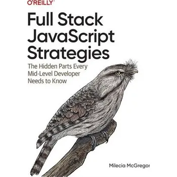 Technika JavaScript: The Hidden Parts - McGregor, Milecia