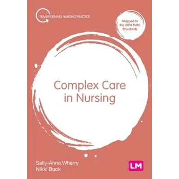 Complex Care in Nursing [EN] (2022, Brožovaná / brožovaná, SAGE Publications Ltd)