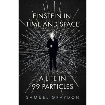 Einstein in Time and Space - Graydon, Samuel