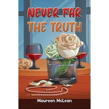 Beletrie pro dospělé Never Far from the Truth - McLean, Maureen [EN] (2024, Brožovaná, Austin Macauley Publishers)
