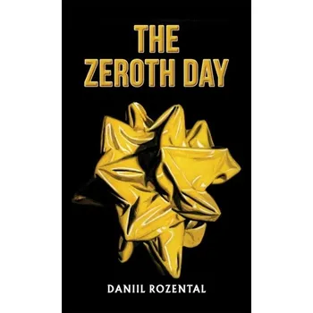 The Zeroth Day - Rozental, Daniil [EN] (2024, Brožovaná / brožovaná, Austin Macauley Publishers)