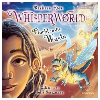 Whisperworld 2: Flucht in die Wüste - Rose, Barbara