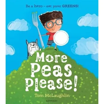 More Peas Please! - McLaughlin, Tom