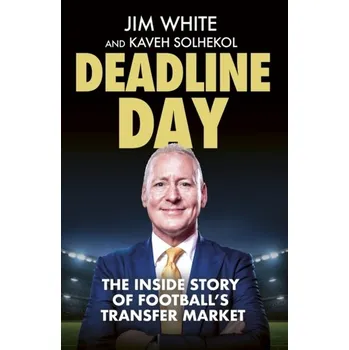 Deadline Day - Jim White