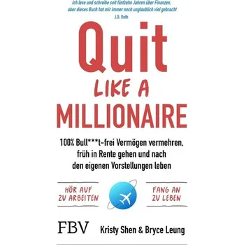 Populárně naučná literatura pro dospělé Quit Like a Millionaire - Shen, Kristy [DE] (2022, Brožovaná, FinanzBuch Verlag)