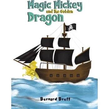 První čtění Magic Mickey and the Golden Dragon - Brett, Bernard