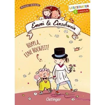 První čtění Emmi und Einschwein - Böhm, Anna [DE] (2021, Firma, Oetinger Friedrich GmbH)