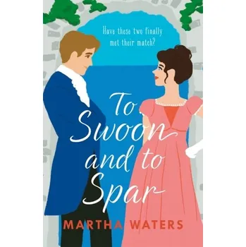 To Swoon and to Spar - Waters, Martha [EN] (2023, Brožovaná, Headline Publishing Group)