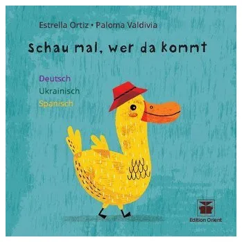 První čtění Schau mal, wer da kommt - Ortiz, Estrella [DE-ES-UK] (2022, Formát desky, Verlag Edition Orient)