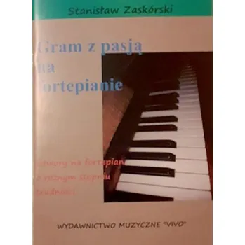 Hudební výchova Gram z pasją na fortepianie - Stanisław Zaskórski