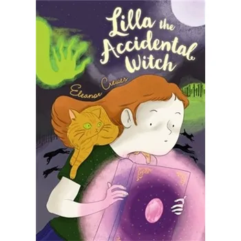 Lilla the Accidental Witch - Crewes, Eleanor [EN] (2021, Soft, Little, Brown & Company)