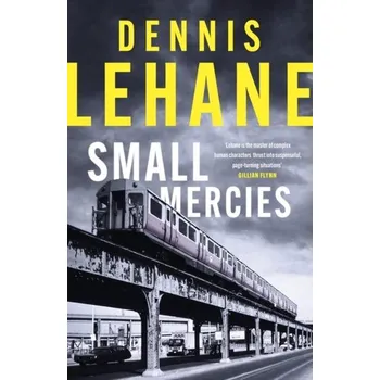 Beletrie pro dospělé Small Mercies - Dennis Lehane [EN] (2023, Firma, Little, Brown Book Group)