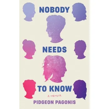 Literární biografie Nobody Needs to Know - Pagonis, Pidgeon [EN] (2023, Brožovaná, Amazon Publishing)