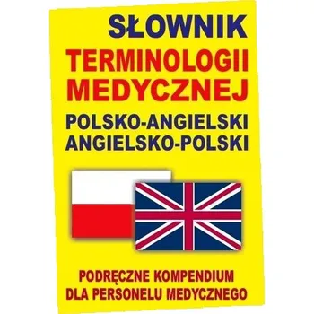 Słownik terminologii medycznej polsko-angielski angielsko-polski - Gordon Jacek [EN-PL] (2013, Firma, Level Trading)