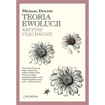 Teoria ewolucji. Kryzysu ciąg dalszy - Michael Denton [PL] (2021, Firma, Fundacja En Arche)