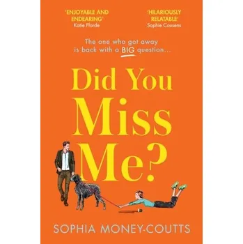 Beletrie pro dospělé Did You Miss Me? - Money-Coutts, Sophia [EN] (2021, Měkká, HarperCollins Publishers)