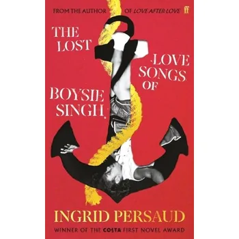 Cizojazyčná kniha The Lost Love Songs of Boysie Singh - Persaud, Ingrid [EN] (2024, Taschenbuch, Faber & Faber)