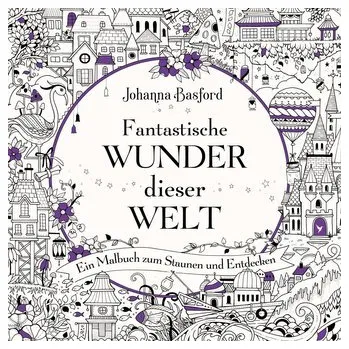 Encyklopedie Fantastische Wunder dieser Welt - Basford, Johanna