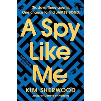 Populárně naučná literatura pro dospělé A Spy Like Me - Sherwood, Kim