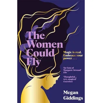 Beletrie pro dospělé The Women Could Fly - Giddings, Megan [EN] (2023, Brožovaná, Pan Macmillan)