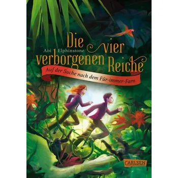 Die vier verborgenen Reiche 2: Auf der Suche nach dem Für-immer-Farn - Elphinstone, Abi