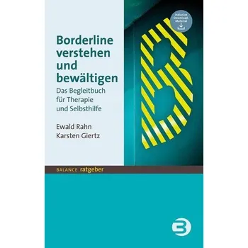 Borderline verstehen und bewältigen - Rahn, Ewald