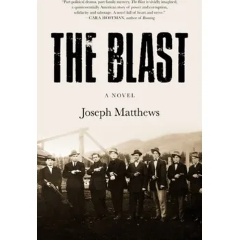 The Blast - Kochtanek, Thomas R.; Matthews, Joseph R. [EN] (2022, Měkká, PM Press)