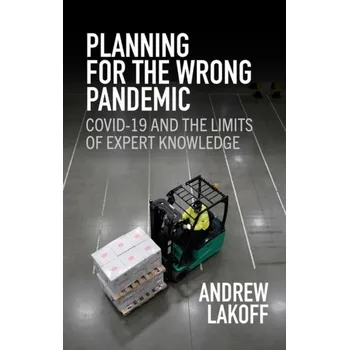 Kniha Planning for the Wrong Pandemic - Lakoff, Andrew [EN] (2024, Brožovaná, John Wiley And Sons Ltd)